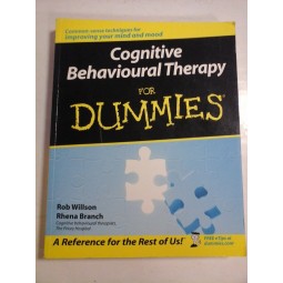    Cognitive  Behavioural  Therapy  for  Dummies  -  Rob  WILLSON *  Rhena  BRANCH  